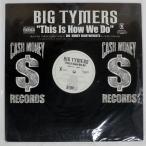  рис US запись BIG TYMERS/THIS IS HOW WE DO/UNIVERSAL UNIR210751 12