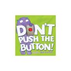 DON*T PUSH THE BUTTON!(BB) английский язык книга с картинками товары 