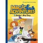 Magic Adventures Graded Comic Readers 1-5: Bella's Big Day