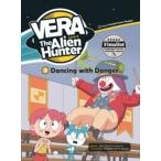 Vera the Alien Hunter 2-2: Dancing with Danger