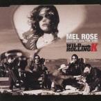 WILD ROLLING-K.／MEL ROSE 【CD】