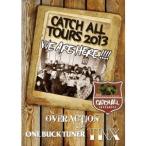 CATCH ALL TOURS 2013 〜WE ARE HERE！！！！〜 【DVD】