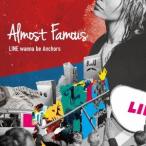LINE wanna be Anchors／Almost Famous 【CD】