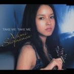 滴草由実／TAKE ME TAKE ME 【CD】