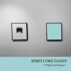 SPIRIT COKE DADDY／A Tight Soul Human 【CD】