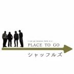 シャッフルズ／PLACE TO GO 【CD】