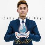 BooW／Baby Don’t Cry 【CD+DVD】