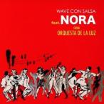 WAVE CON SALSA feat.NORA FROM ORQUESTA DE LA LUZ／WAVE CON SALSA feat.NORA FROM ORQUESTA DE LA LUZ 【CD】