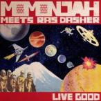 MOMONJAH meets RAS DASHER／LIVE GOOD 【CD】