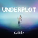 アンダープロット／グラジオラス 【CD】