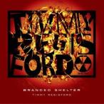 ティミー・レジスフォード／BRANDED SHELTER 【CD】