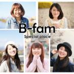 B-fam／Special place 【CD】
