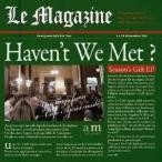 (V.A.)／Haven’t We Met？ - Season’s Gift EP 【CD】