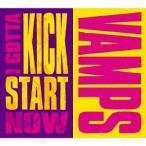VAMPS／I GOTTA KICK START NOW 【CD】