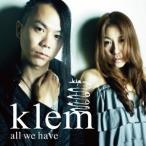 klem／all we have 【CD】