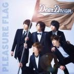 DearDream／PLEASURE FLAG／シンアイなる夢へ！ 【CD】