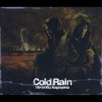 影山ヒロノブ／Cold Rain 【CD】
