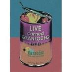 GRANRODEO／LIVE canned GRANRODEO 【DVD】