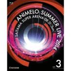 ANIMELO SUMMER LIVE 2014 ONENESS 08.31 【Blu-ray】