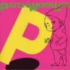 PATCH WORK LIFE／P 【CD】