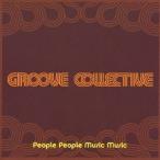グルーヴ・コレクティヴ／People People Music Music 【CD】