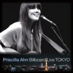 プリシラ・アーン／Priscilla Ahn Billboard Live TOKYO 【CD】