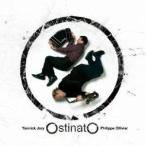 フィリップ・オリヴィエ／OstinatO 【CD】