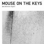 mouse on the keys／an anxious object 【CD】