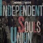 大橋隆志／INDEPENDENT SOULS UNION 【CD】