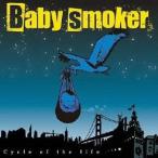 Baby smoker／Cycle of the life 【CD】