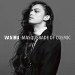 VANIRU／MASQUERADE OF COSMIC (初回限定) 【CD+DVD】