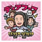 ディアフーフ／FEVER 121614 【CD】