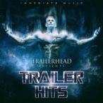 Trailerhead／IMMEDIATE MUSIC TRAILERHEAD PRESENTS TRAILER HITS 【CD】