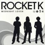 ROCKET K／MIDNIGHT LOVER 【CD】
