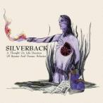 SILVER BACK／A Thought On Life Duration Of Species And Human Behaviors 【CD】