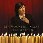 エリック・マーティン／MR.VOCALIST X’MAS 【CD】