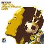 (オムニバス)／リッスン・アップ！2010FIFAワールドカップ 南アフリカ大会公式アルバム 【CD ...