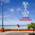 角松敏生／SEA IS A LADY 2017《通常盤》 【CD】