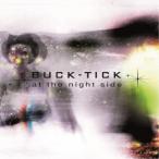 BUCK-TICK／at the night side《完全生産限定盤》 (初回限定) 【CD】