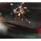 凛として時雨／Who What Who What (期間限定) 【CD+DVD】