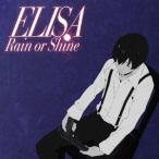 ELISA／Rain or Shine (期間限定) 【CD+DVD】