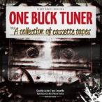 ONE BUCK TUNER／A collection of cassette tapes 【CD】