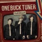 ONE BUCK TUNER／Tall dwarf 【CD】