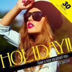 DJ Roc The Masaki／Manhattan Records presents Holiday！！ -have a nice vacation！ mix- mixed by DJ Roc The Masaki 【CD】