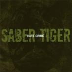 SABER TIGER／HATE CRIME 【CD+DVD】