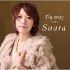 Suara／Fly away-大空へ- 【CD】