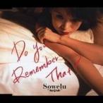 Sowelu／Do You Remember That？ 【CD】
