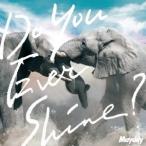 Mayday／Do You Ever Shine？ (初回限定) 【CD+DVD】