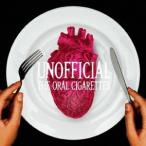 THE ORAL CIGARETTES/UNOFFICIAL《通常盤》 【CD】