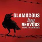 網浜大和／GLAMOROUS but NERVOUS 【CD】